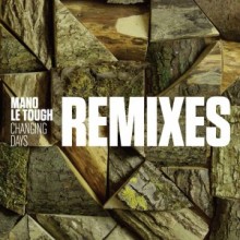 Mano-Le-Tough-Changing-Days-Remixes-Permanent-Vacation-300x300-220x220