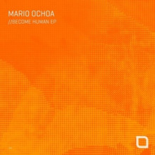 Mario-Ochoa-Become-Human-EP-TR305