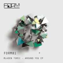 Mladen-Tomic-Around-You-EP-FORM81