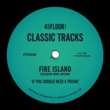 Fire Island - If You Should Need A Friend