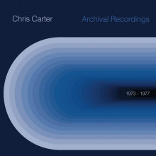 Chris Carter - Archival 1973 to 1977 (Mute)