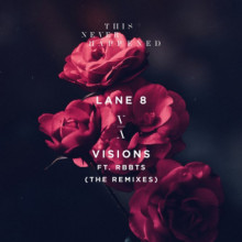 Lane 8 - Visions (The Remixes) (This Never Happened)