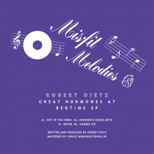 Robert Dietz - Great Hormones At Bedtime EP (Misfit Melodies)