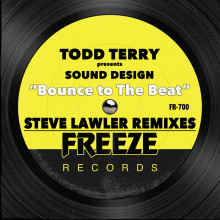 Todd Terry & Sound Design - Bounce To The Beat (Steve Lawler Remixes) (Freeze)