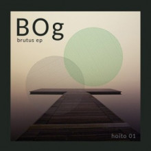 BOg - Brutus EP (Hoito)