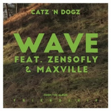 Catz ‘N Dogz - Wave feat. ZENSOFLY & Maxville (Pets Recordings)
