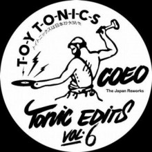 Coeo - Tonic Edits Vol. 6 (The Japan Reworks) (Toy Tonics)