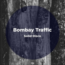 Bombay Traffic - Solid Disco (No Brainer)