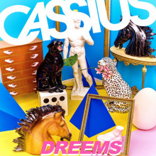 Cassius - Dreems (Because)