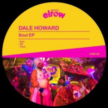 Dale Howard - Soul EP (elrow Music)