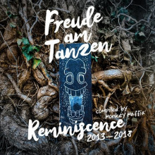 VA - Freude Am Tanzen Reminiscence of 2013 - 2018 compiled by Monkey Maffia (Freude Am Tanzen)