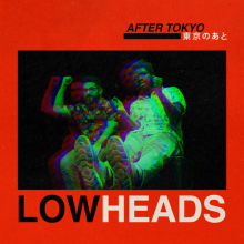 Lowheads - After Tokyo (Wolf + Lamb)