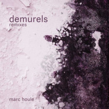 Marc Houle - Demurels - Remixes (Items & Things)