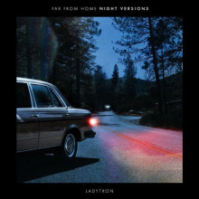 Ladytron - Far From Home (Night Versions) (Ladytron)