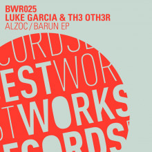 Luke Garcia, Th3 Oth3r - Alzoc/Barun EP (Best Works)