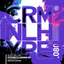 Russ Yallop - Future Illusions EP (Criminal Hype)