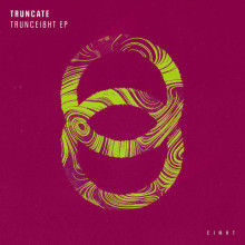 Truncate - TRUNCEI8HT EP (EI8HT)