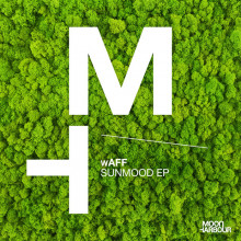 wAFF - Sunmood EP (Moon Harbour)