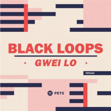 Black Loops - Gwei Lo (Pets)