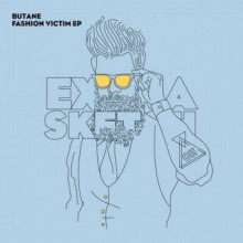 Butane - Fashion Victim EP (Extrasketch)