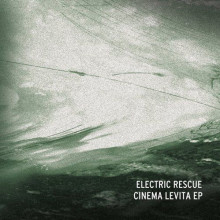 Electric Rescue - Cinema Levita (Virgo)