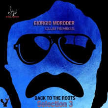 Giorgio Moroder - Giorgio Moroder Club Remixes Selection 3 - Back to the Roots (Solaris)