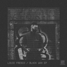 Louie Fresco - Black Wax EP (No.19 Music)