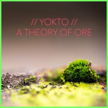 YOKTO - A Theory Of Ore (Connaisseur)