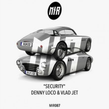 Denny Loco, Vlad Jet - Security (Monza Ibiza)