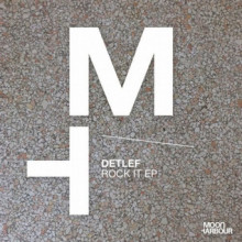 Detlef - Rock It EP (Moon Harbour)