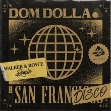 Dom Dolla - San Frandisco (Walker & Royce Extended Remix) (Sweat It Out)