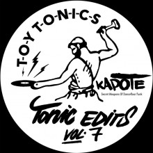 Kapote - Tonic Edits Vol 7 (Secret Weapons of Dancefloor Funk) (Toy Tonics)