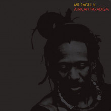 Mr Raoul K - African Paradigm (Compost)