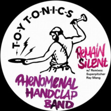Phenomenal Handclap Band - Remain Silent (Toy Tonics)