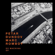 Marc Romboy & Petar Dundov - Ex Machina EP (Systematic)