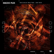 Maceo Plex - Destination Mars feat. Josh Wink (Drumcode)