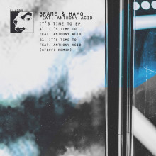 Brame & Hamo Feat. Anthony Acid - Its Time To (Ellum Audio)