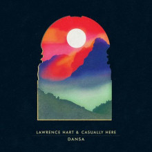Lawrence Hart & Casually Here - Dansa (Hotflush)