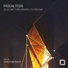 Pascal FEOS - Luv Can Turn Around / Filterloop (Tronic)