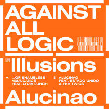 Against All Logic aka Nicolas Jaar - Illusions of Shameless Abundance / Alucinao (Other People)