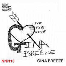 Gina Breeze - Live for Love (Me Me Me)