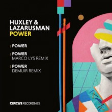 Huxley & Lazarusman - Power (Circus)
