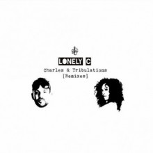 Lonely C - Charles & Tribulations (Remixes) (Soul Clap)