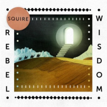 Squire - Rebel Wisdom EP (Get Physical Music)