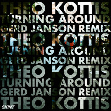 Theo Kottis - Turning Around (Gerd Janson Remix) (Skint)