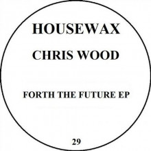 Chris Wood - Further Future (Housewax)