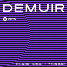 Demuir - Black Soul + Techno (Pets)