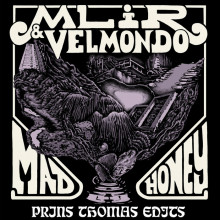 MLiR & Velmondo - Mad Honey (Prins Thomas Edits) (Internasjonal)