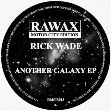 Rick Wade - Another Galaxy (Rawax)
