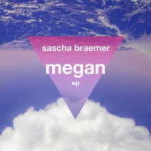 Sascha Braemer - Megan EP (Systematic)